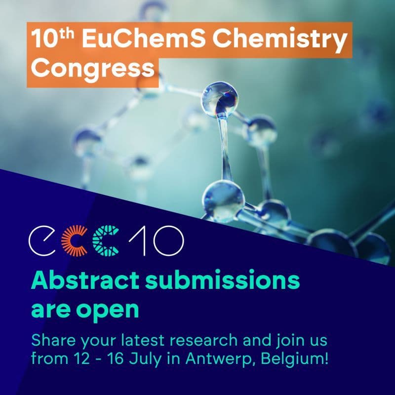 Abstract submission for the 10th EuChemS Chemistry Congress are open
