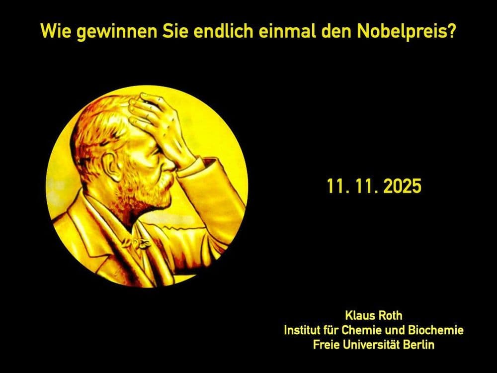 Wie gewinnen Sie endlich einmal den Nobelpreis?
