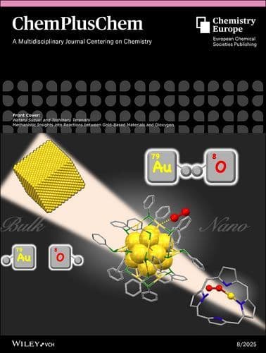 Front Cover: Mechanistic Insights into Reactions between Gold‐Based Materials and Dioxygen (ChemPlusChem 8/2025)